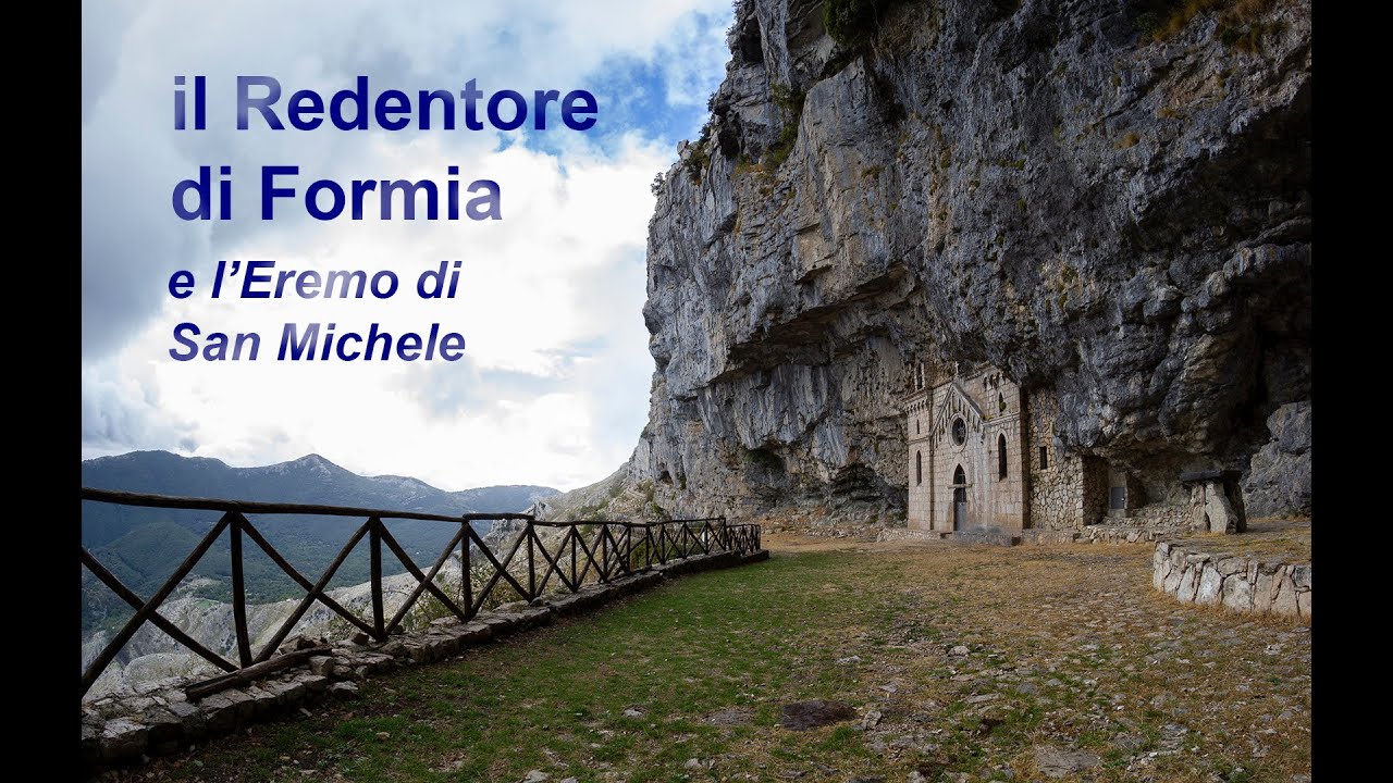 Il Redentore di Formia e l'Eremo di San Michele.