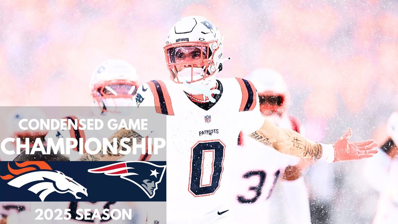 Broncos vs Patriots 2025 AFC Championship Condensed Game | NFL Highlights