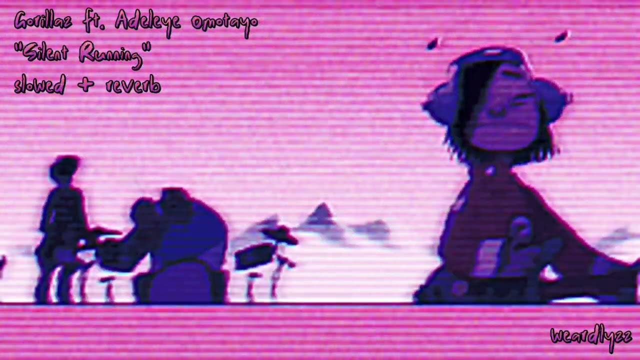 Gorillaz ft. Adeleye Omotayo - "Silent Running" | slowed + reverb