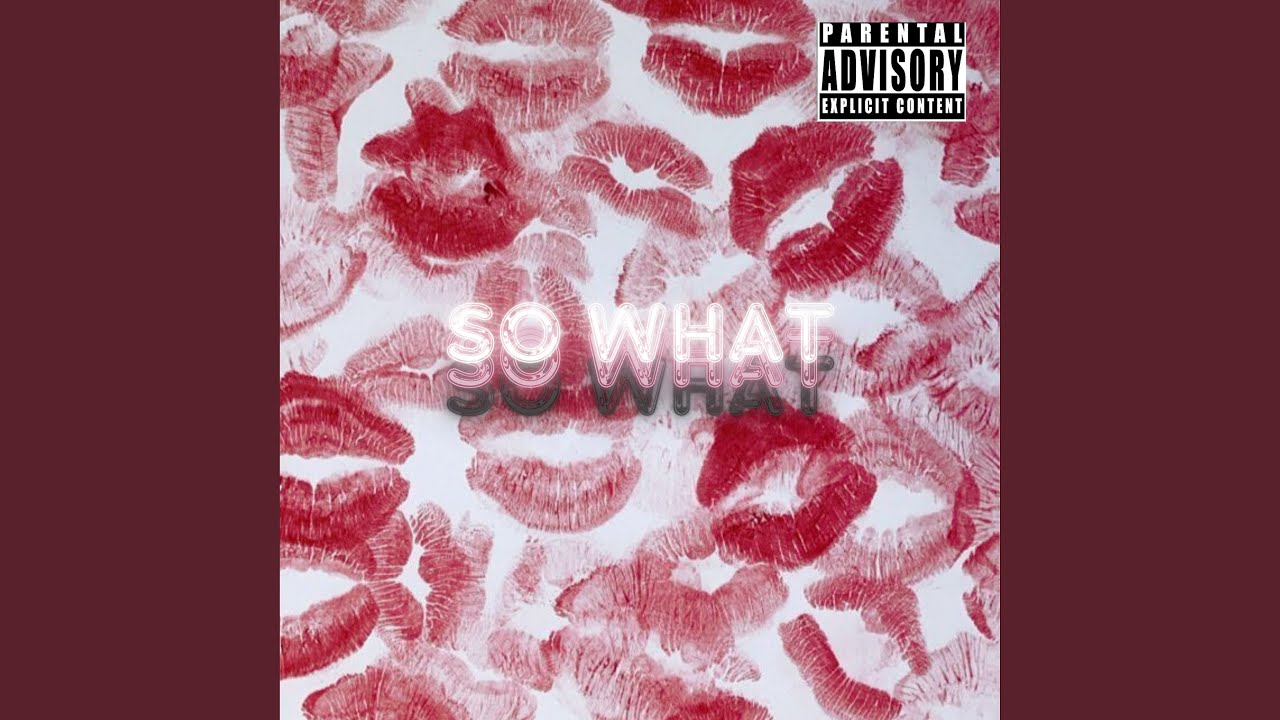 SO WHAT