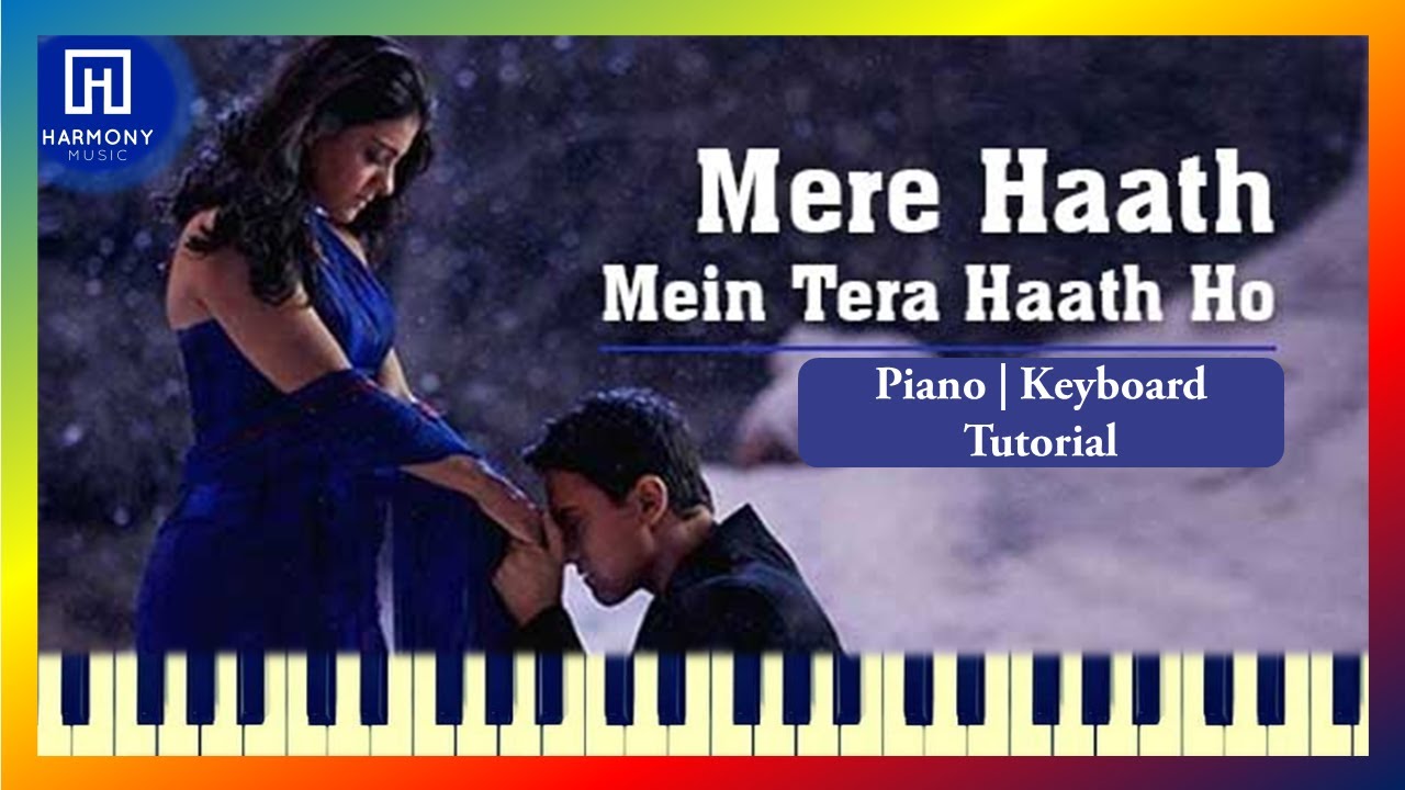 Mere Haath Main | Piano Tutorial | Keyboard | Notes | Chords