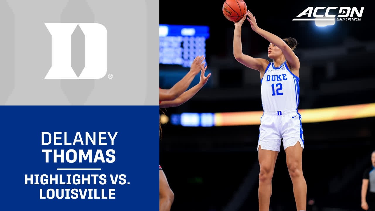 Duke Forward Delaney Thomas Highlights vs. Louisville