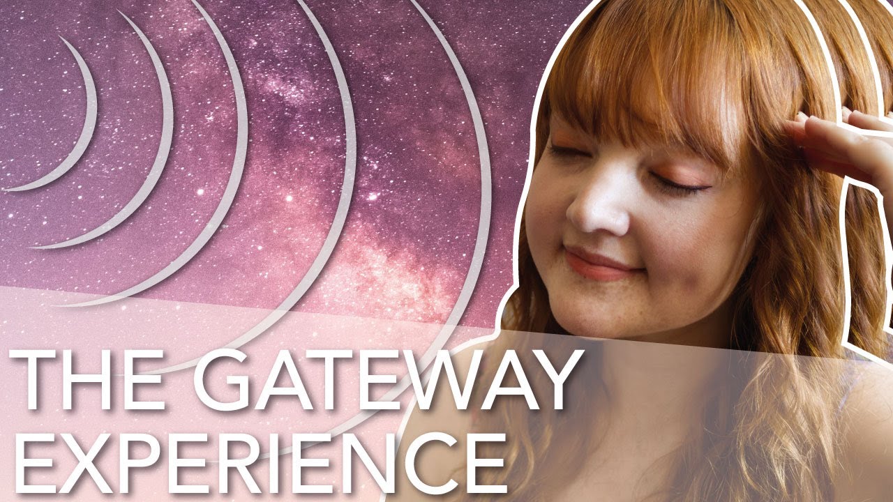 Что произойдет, если вы попробуете The Gateway Experience