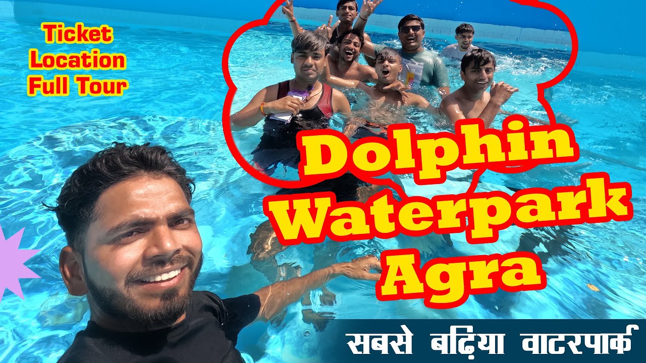 Dolphin WaterWorld Agra | biggest waterpark in Agra |