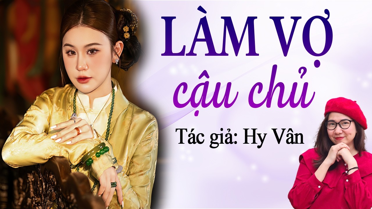 Ng&ocirc;n t&igrave;nh cậu mợ mới nhất: L&agrave;m vợ cậu chủ - 5 ph&uacute;t ngủ ngon tới s&aacute;ng | Rất đ&aacute;ng nghe