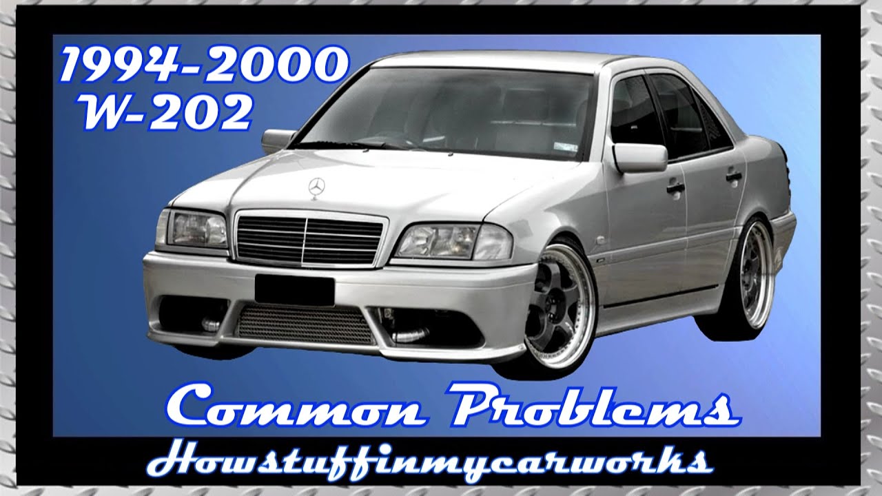 Mercedes Benz C-класса W202 и S202 1994–2000 гг.: общие проблемы, неисправности, дефекты и жалобы