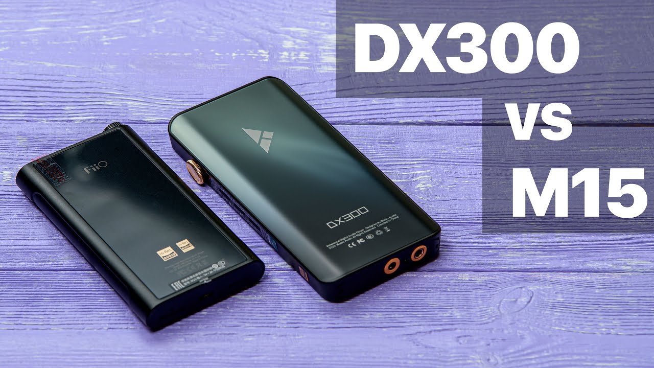 iBasso DX300 vs FiiO M15 | Что лучше и почему?