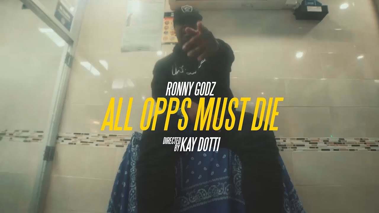 Ronny Godz - All Opps Must Die ( OFFICIAL MUSIC VIDEO )