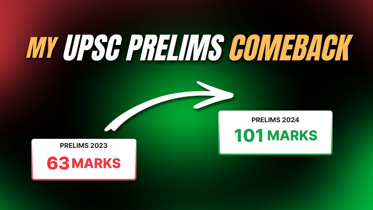 How I Went from Failing UPSC Prelims to Scoring 101.7 Marks within 1 Year 