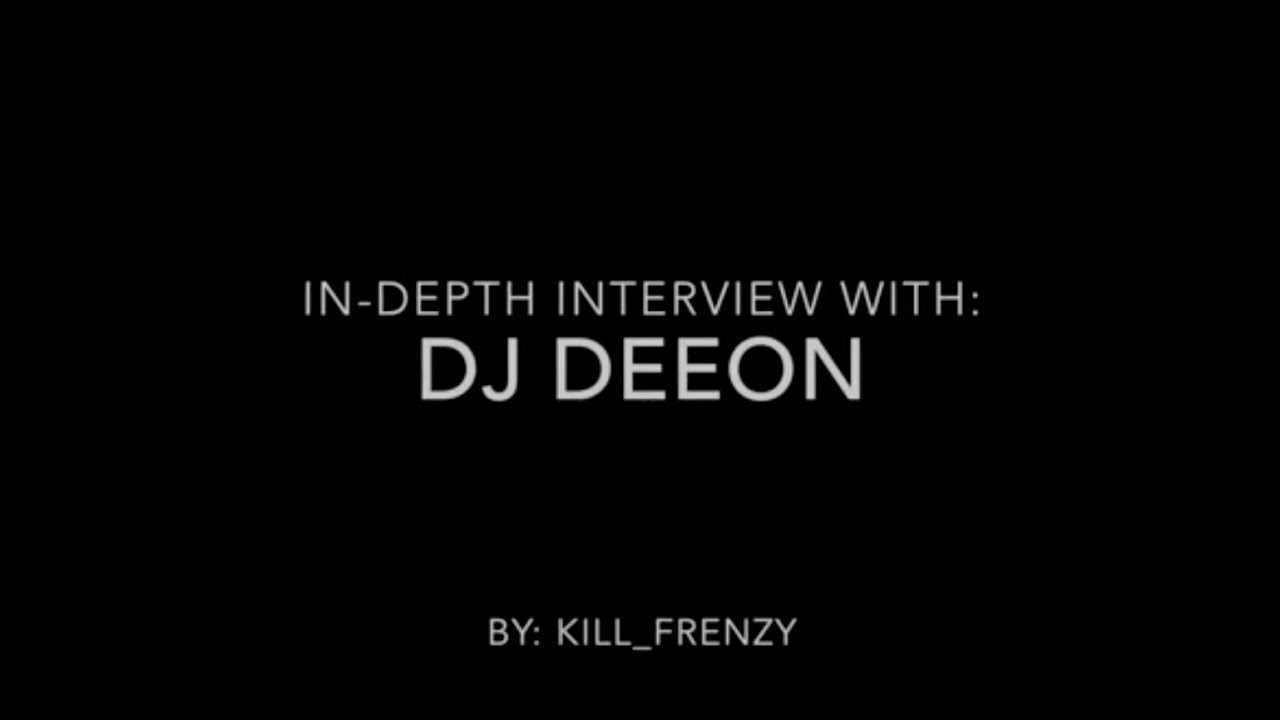 Dj Deeon interview by Kill Frenzy