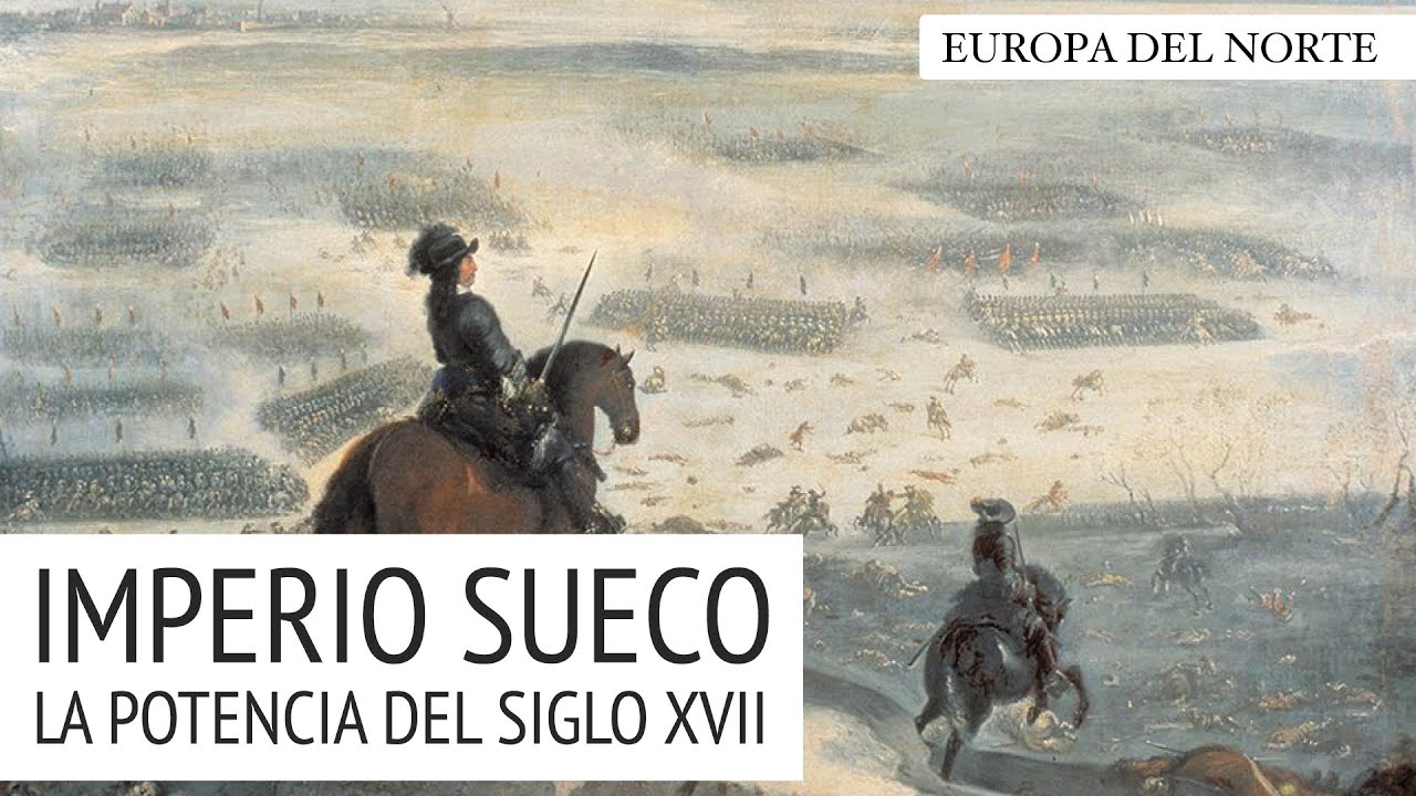 Imperio Sueco - La Gran Potencia del Siglo XVII