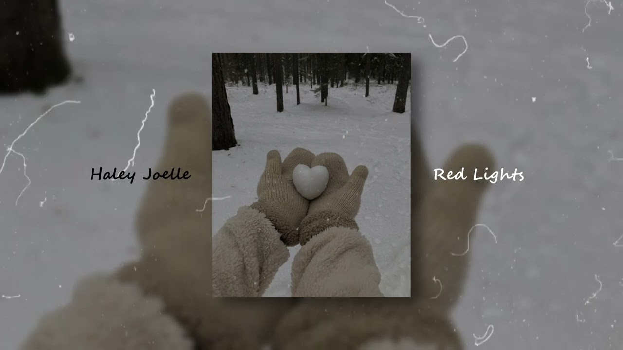 Haley Joelle - Red Lights (slowed+reverb)