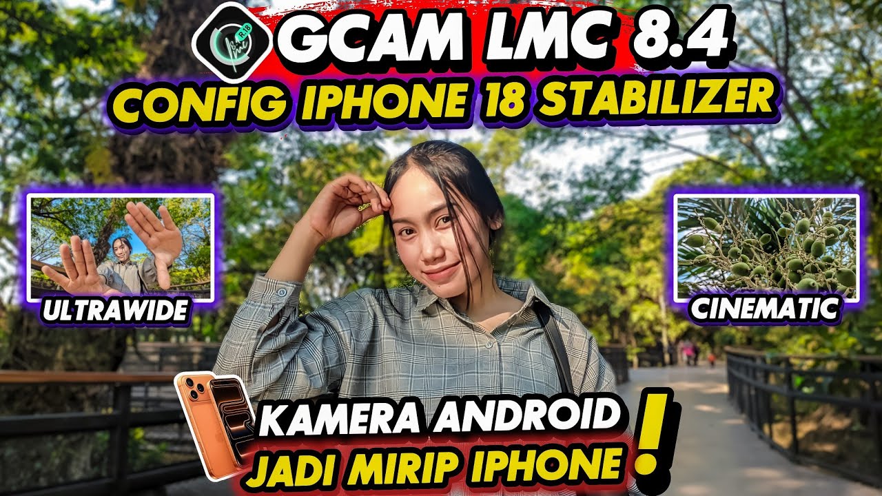 GCAM 8.4 BEST CONFIG FILE‼️CONFIG IPHONE 18 GCAM LMC 8.4 | Live Photo, Stabilizer & Ultrawide Aktif