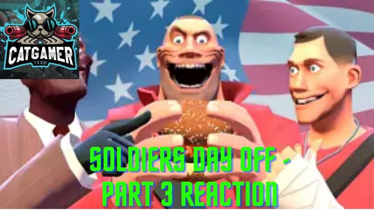 soldiers day off - part 3 reaction