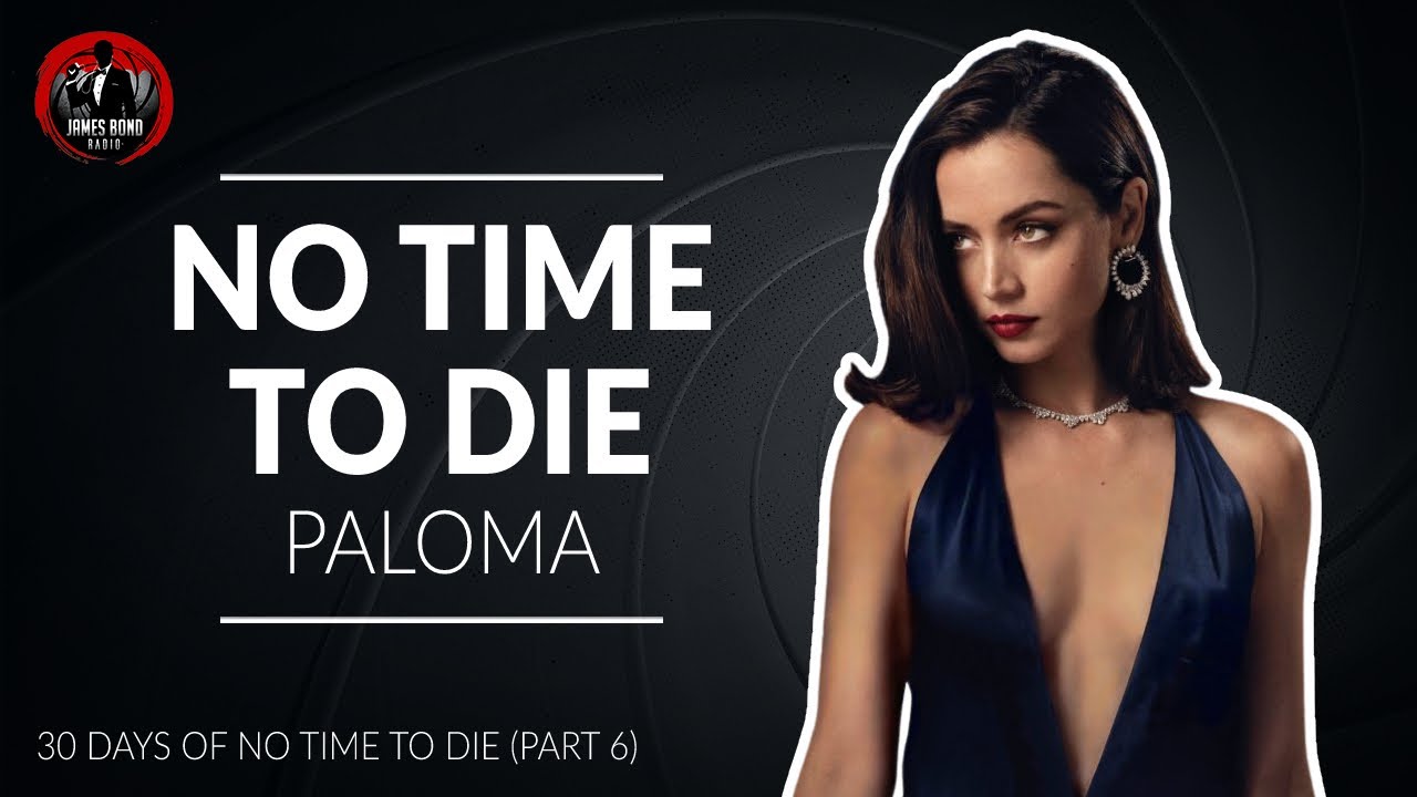 NO TIME TO DIE Review (Part 6) - Paloma (Ana De Armas)