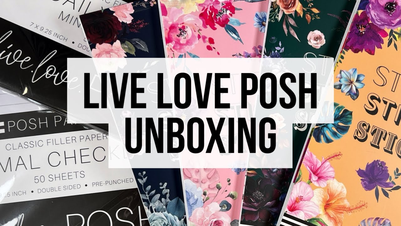 NEW! Live Love Posh - Luxe Seasonal Florals Sticker Books & Paper Packs + Daily Planner Update