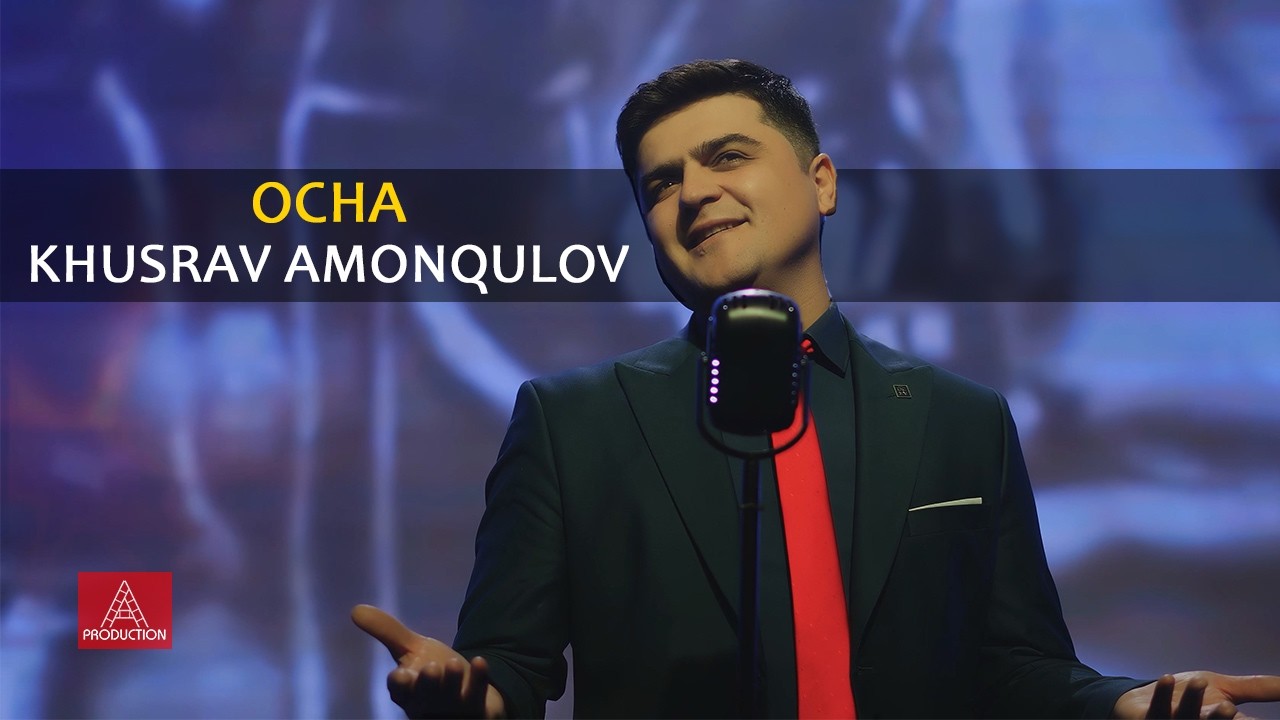 Khusrav Amonqulov - Ocha - 4K
