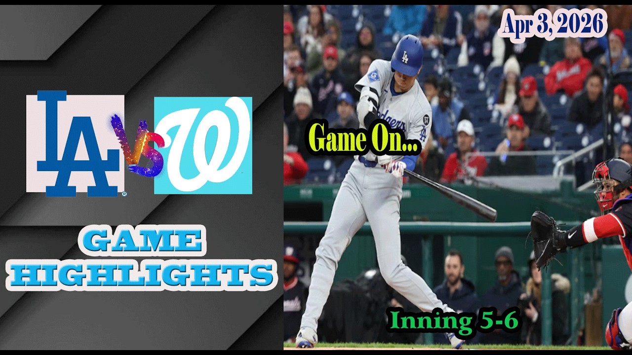 Washington Nationals vs Los Angeles Dodgers inning 5-6 Game Highlights 3/4/2026-MLB Season 2026