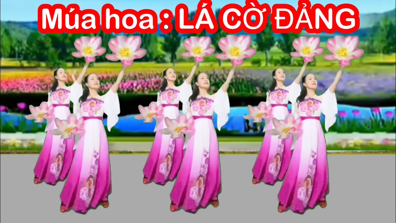 LÁ CỜ ĐẢNG / MÚA HOA ĐƠN GIẢN DỄ THUỘC / MÚA VỀ ĐẢNG