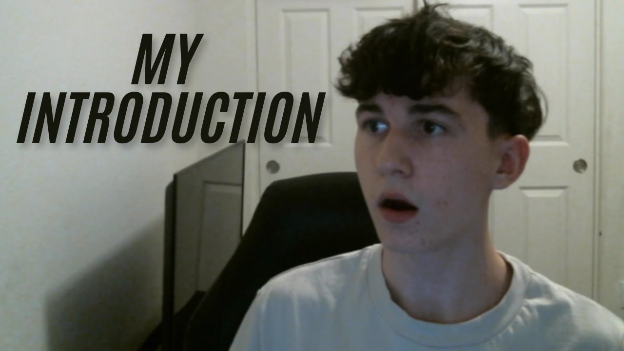 My Introduction Video