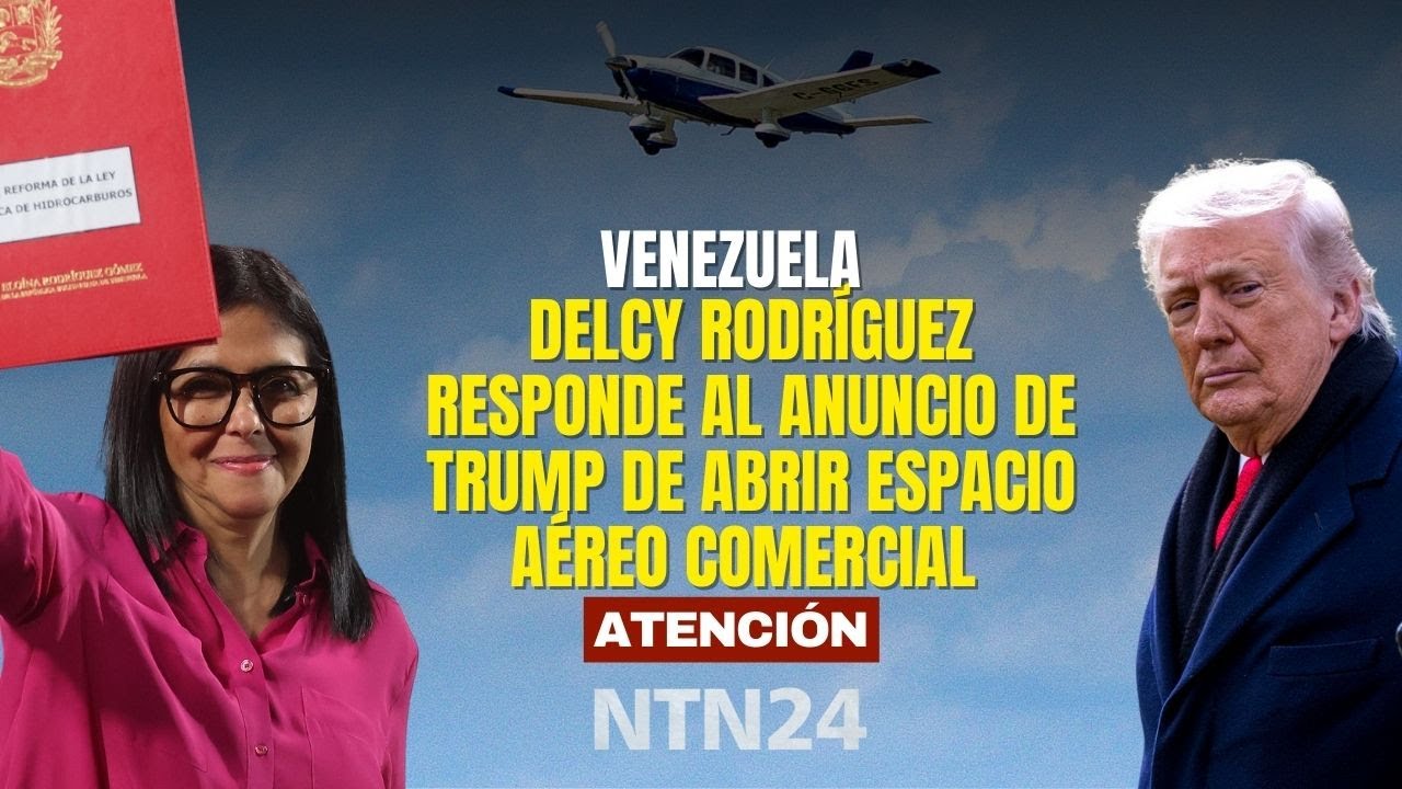 Delcy Rodríguez responde al anuncio de Trump de abrir espacio aéreo comercial en Venezuela