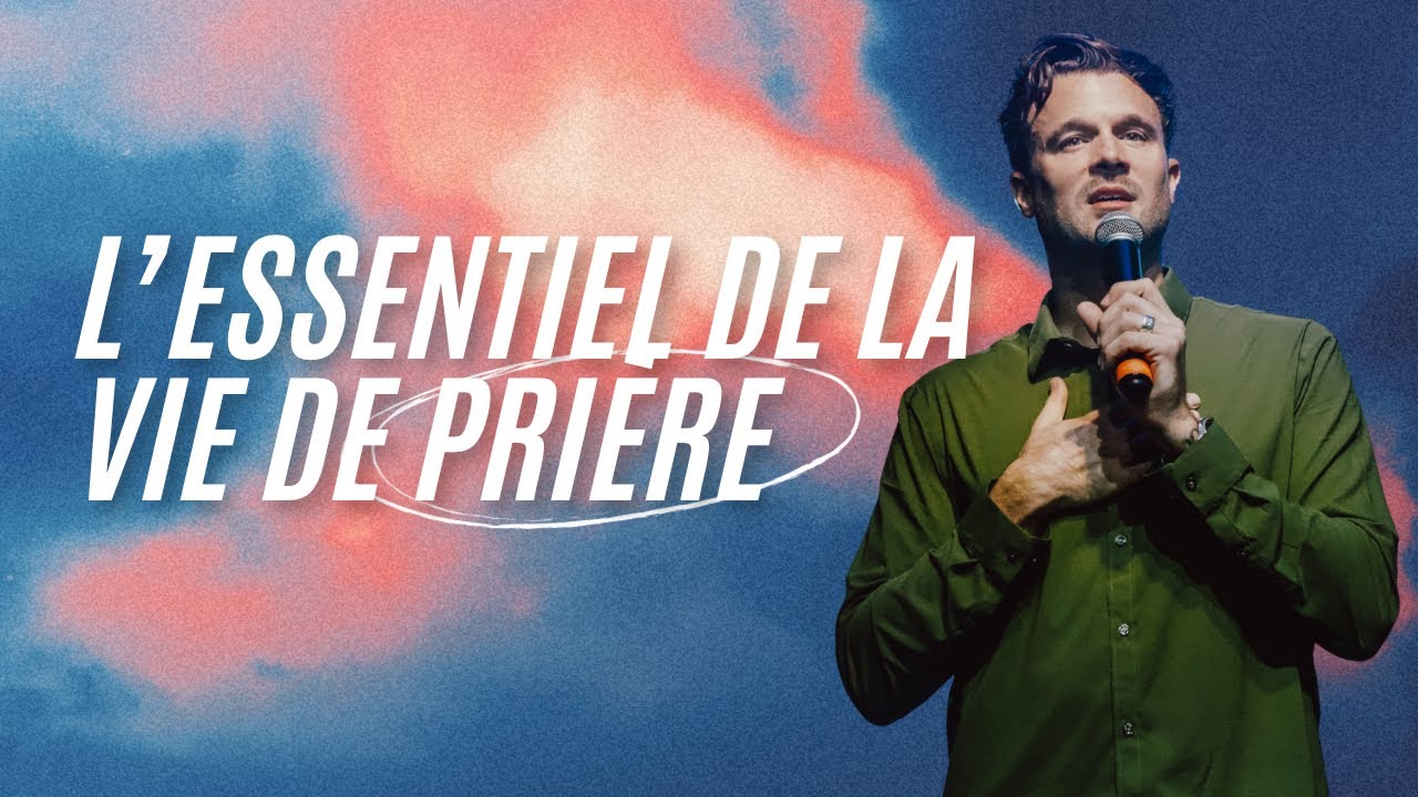 L’essentiel de la vie de prière - Kevin Miller
