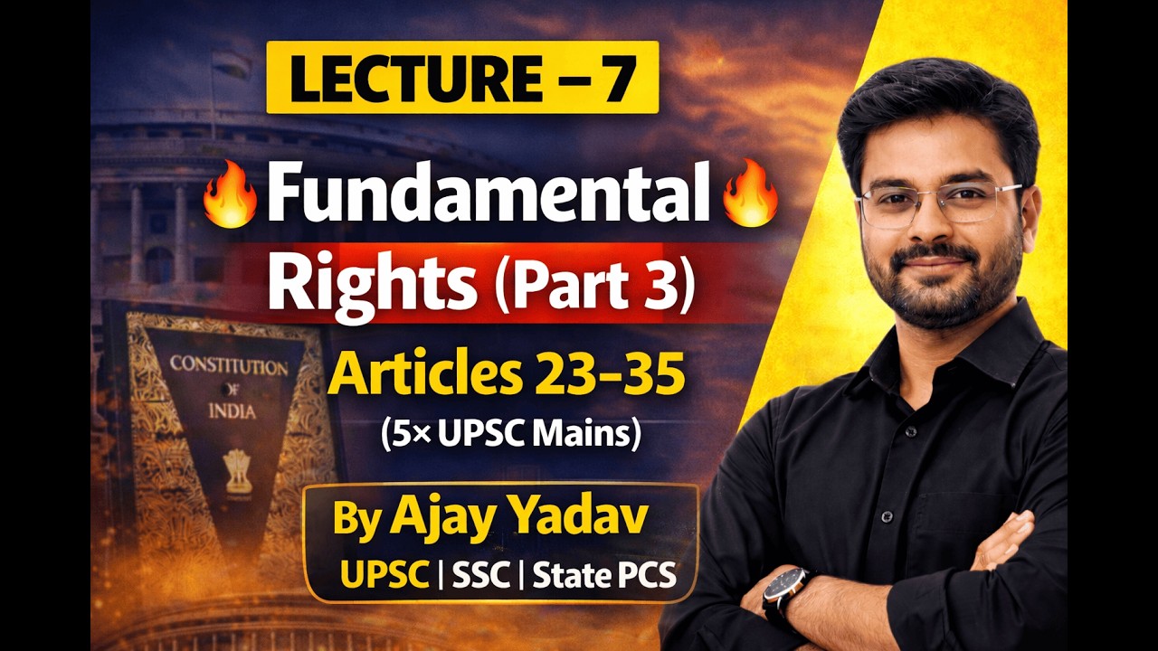 Indian Polity Lecture 7 – Fundamental Rights (Part 3) Art 23 to 35 | SSC RRB NTPC State PCS GK