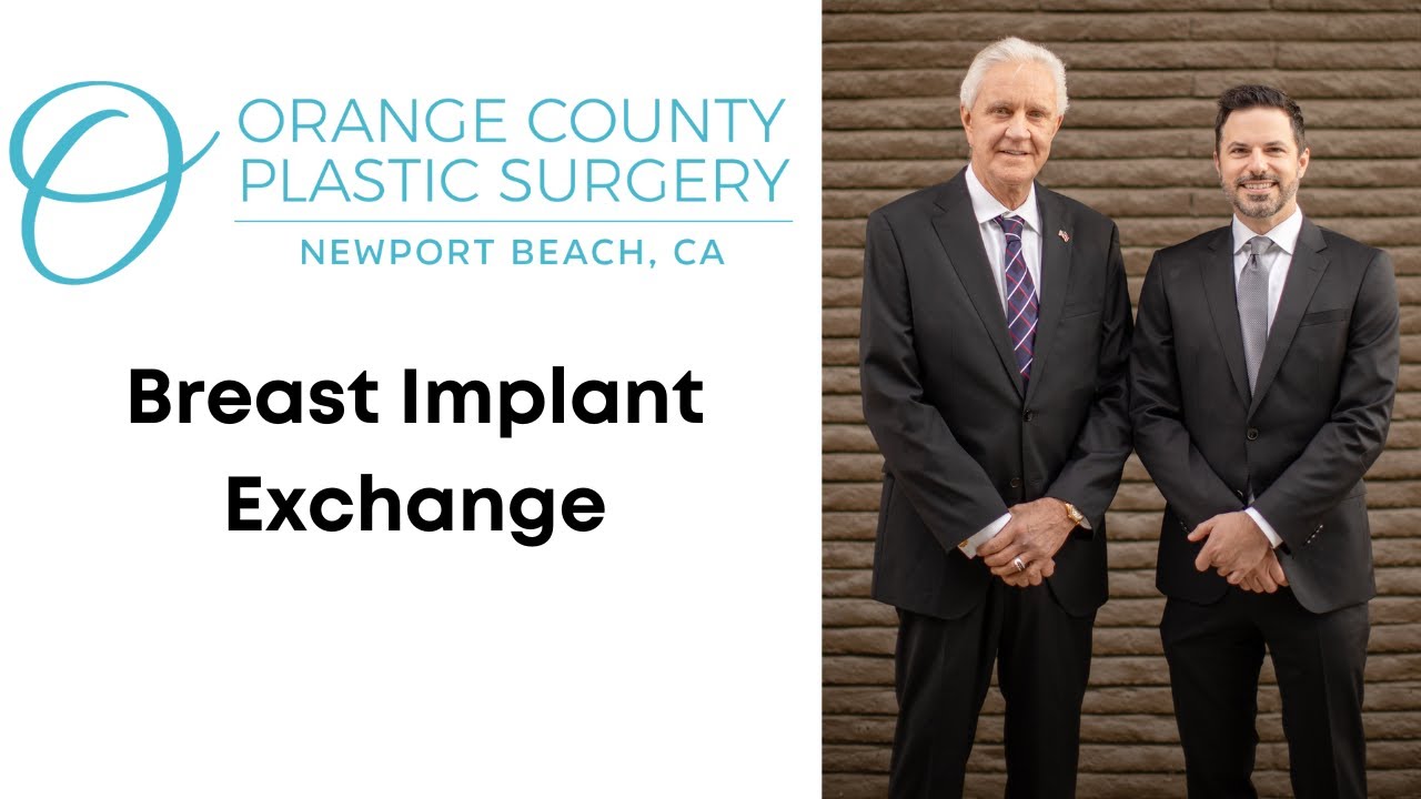 Breast Implant Exchange | Orange County Plastic Surgery