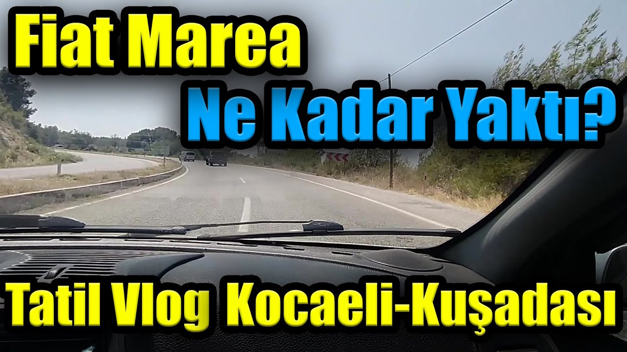 Uzun Yol Yakıt Değerleri | Kocaeli-Kuşadası | Fiat Marea | POV