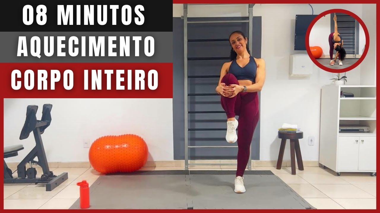08 MINUTOS DE AQUECIMENTO DINÂMICO PARA CORPO INTEIRO PARA VOCÊ FAZER ANTES DO TREINO