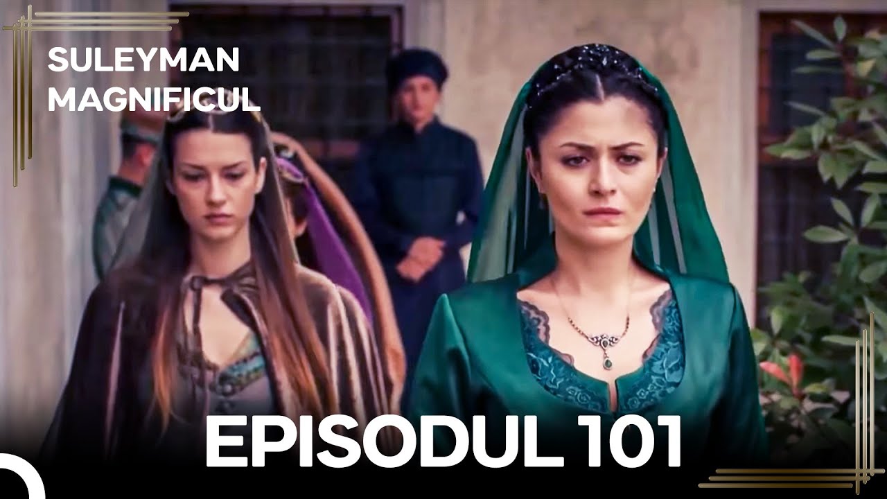 Suleyman Magnificul | Episodul 101 (Versiune Lungă)
