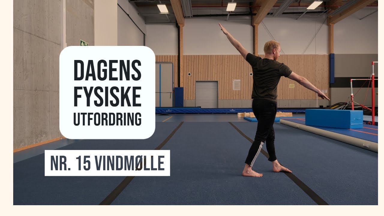 Dagens fysiske utfordring 15 - Vindm&oslash;lle