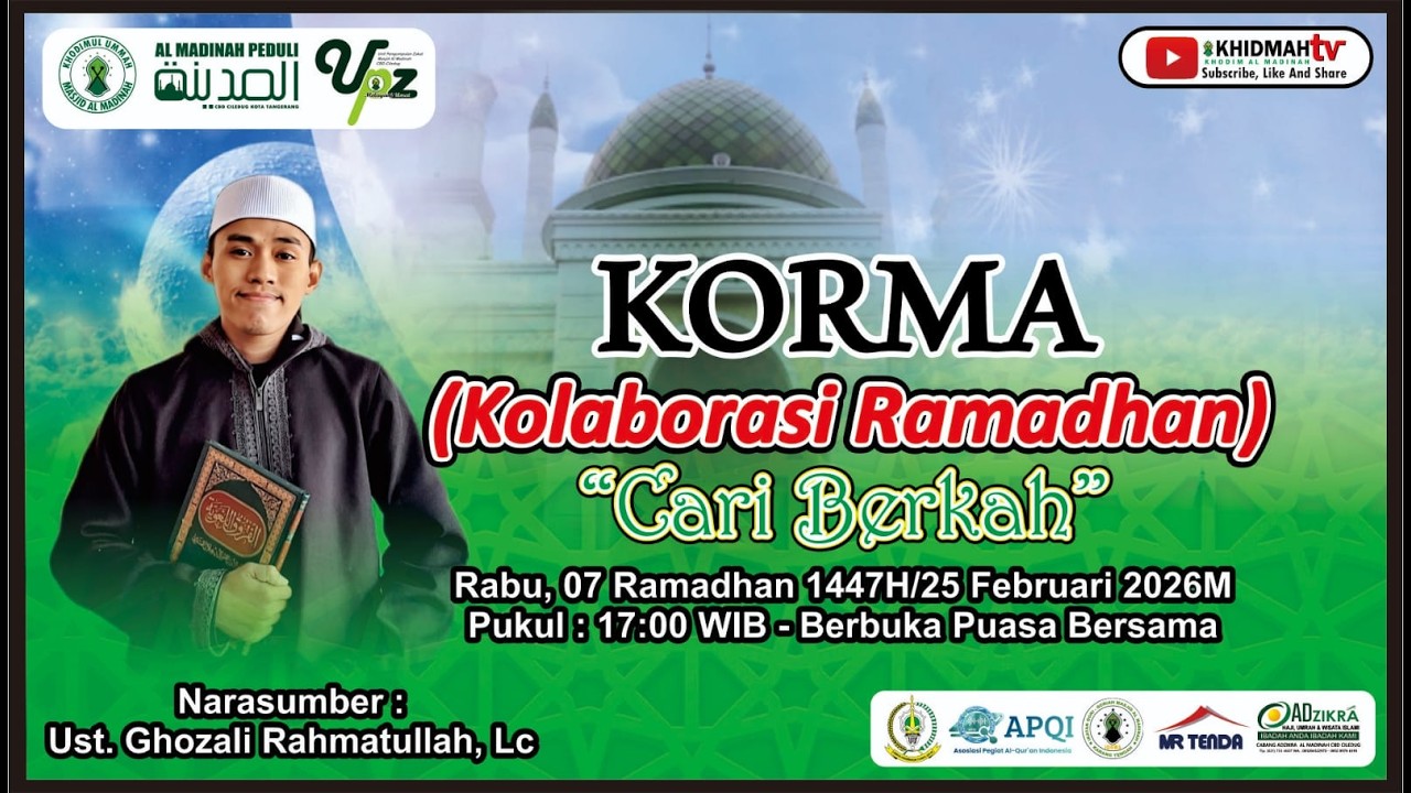 🔴[ LIVE ] KORMA Kolaborasi Ramadhan 1447H/2026M || Ramadhan 07 || Masjid Al Madinah CBD Ciledug
