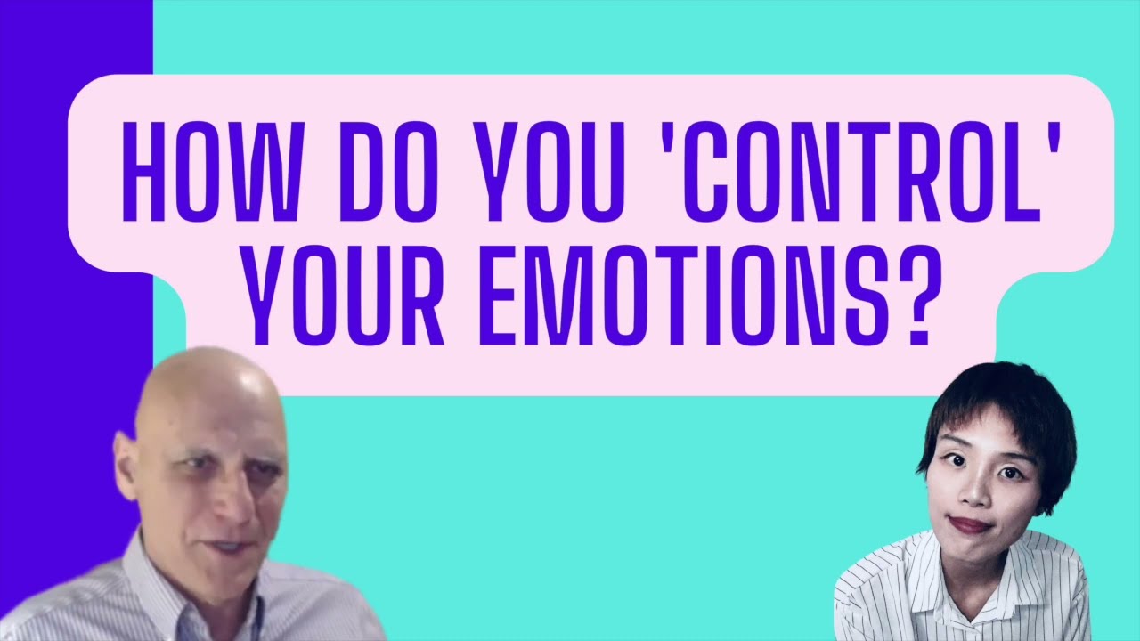 Should you 'control' your emotions? Steven Hayes and Imi Lo