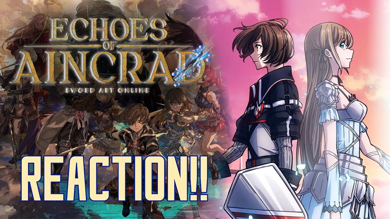 ECHOES OF AINCRAD TRAILER REACTION.. FINALLY A BIG BUDGET SAO GAME?! 
