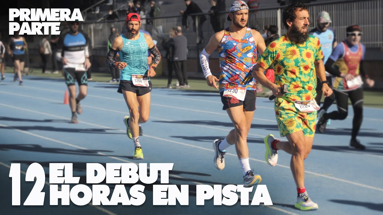 🏃 12 HORAS EN PISTA de CANDRAGO ➡ DEBUTAMOS en ULTRAFONDO 😁