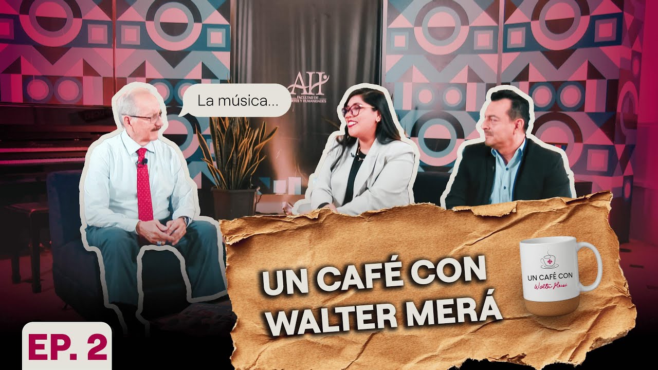 UN CAFÉ CON WALTER MERA | EPISODIO 2