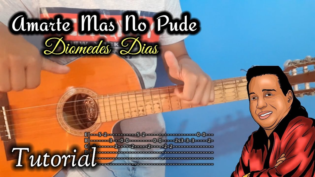 TUTORIAL Amarte mas no pude | Diomedes Días Tab