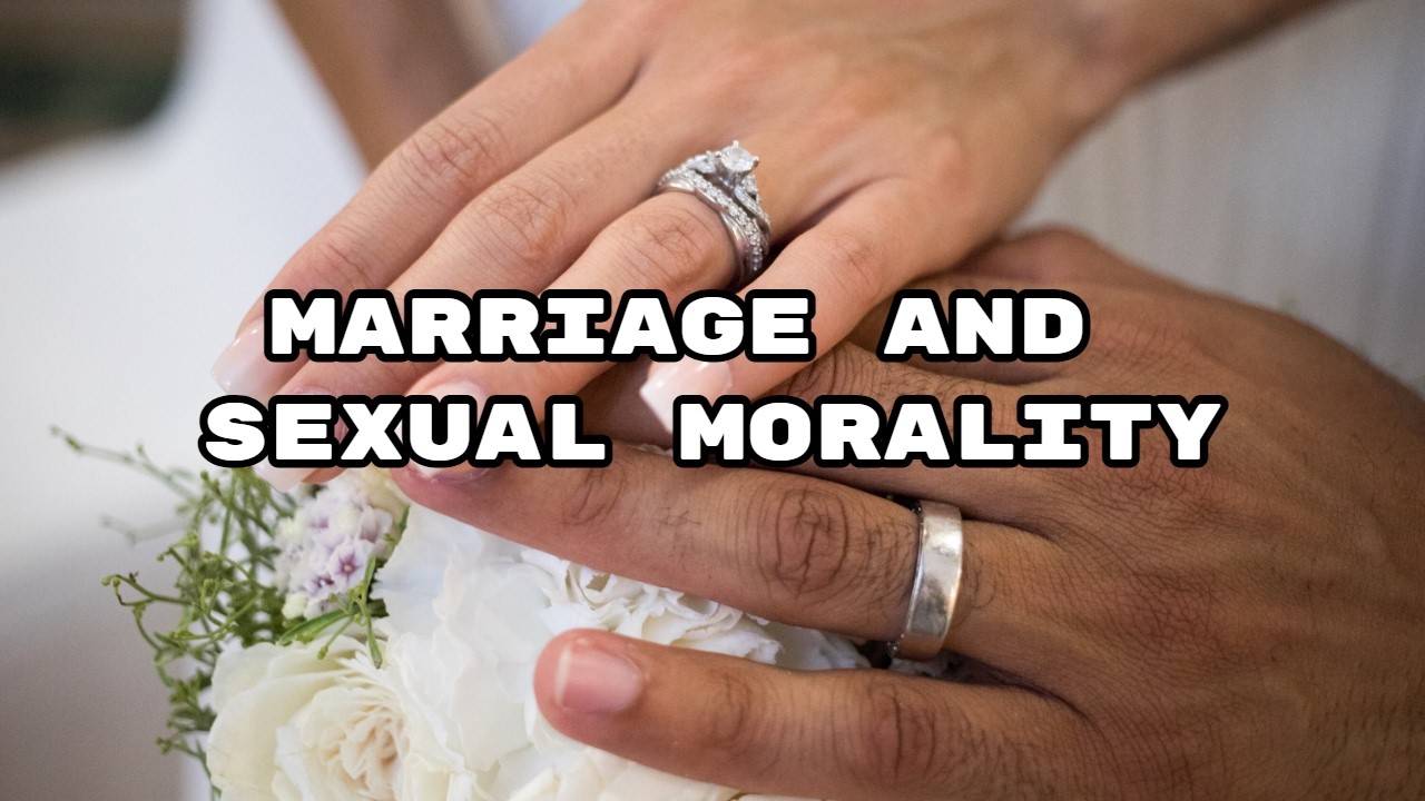 Marriage and Sexual Morality - OCIA Class