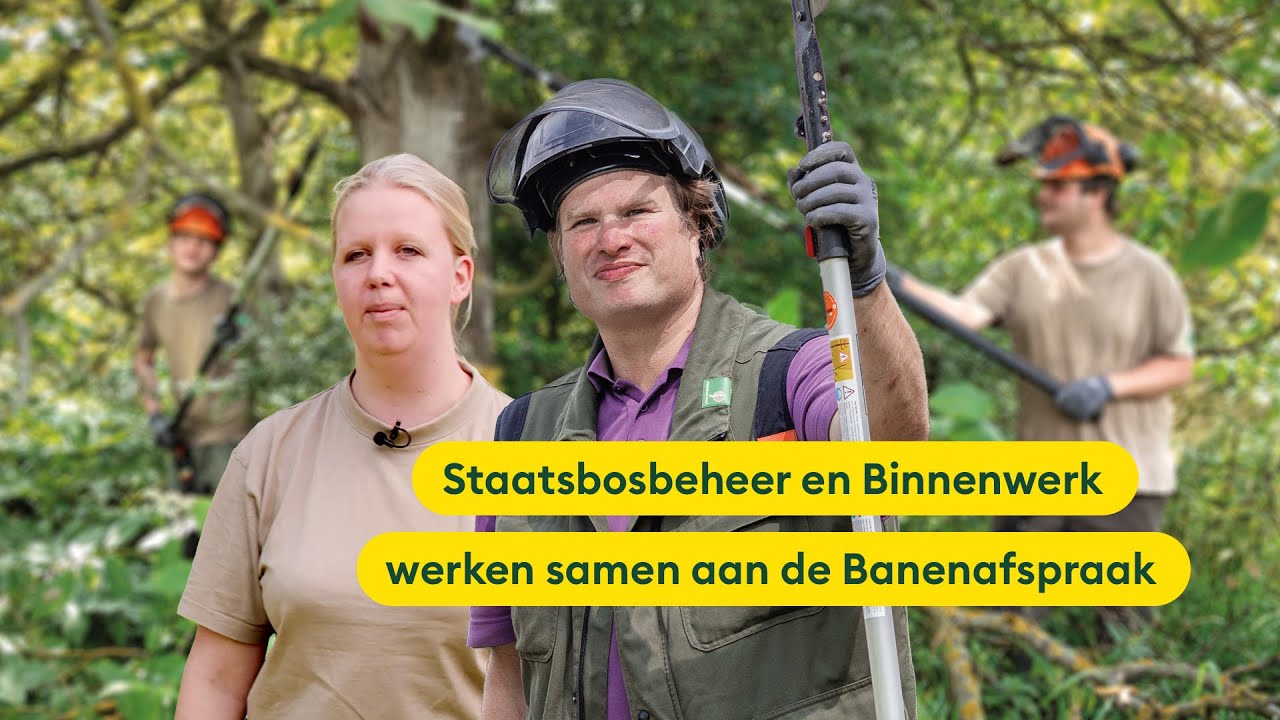 Staatsbosbeheer en Binnenwerk werken samen aan de Banenafspraak