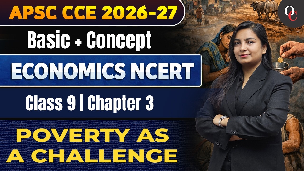 APSC CCE 2026 | ECONOMICS NCERT | Class 9 | Chapter 3 | Poverty as a Challenge | By Reetika Ma'am