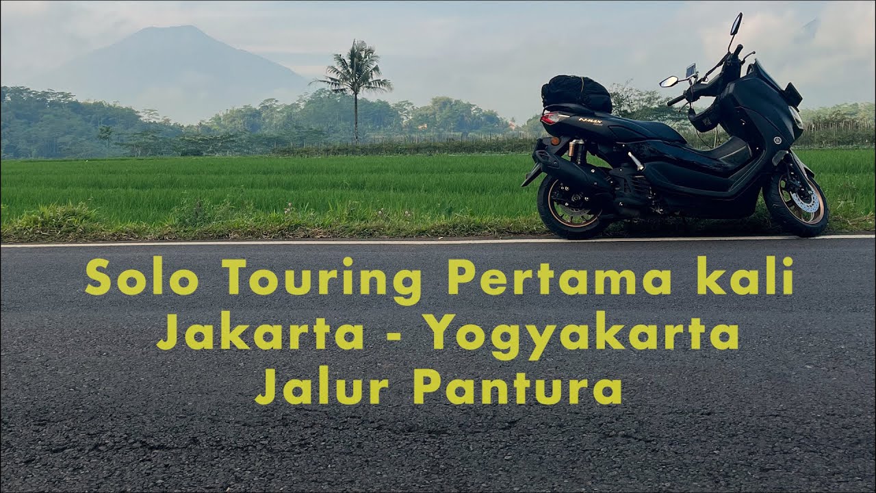 Solo Touring Jakarta Yogyakarta jalur Pantura all new nmax 2022