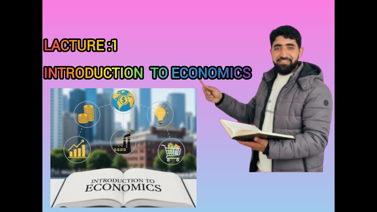 INTRODUCTION TO ECONOMICS  LEC.1