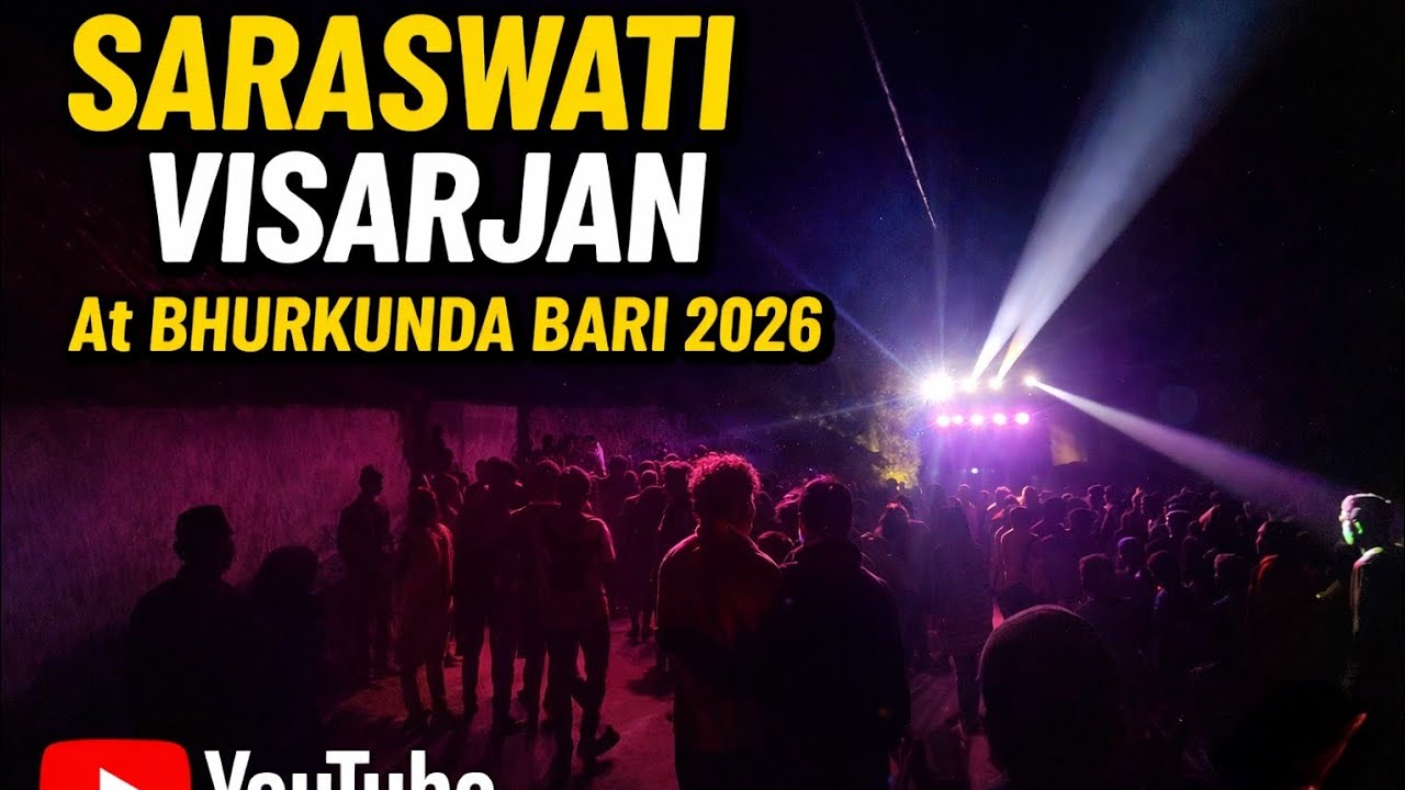 1️⃣ Saraswati Visarjan 2026 | Bhurkunda Bari | Full DJ Night