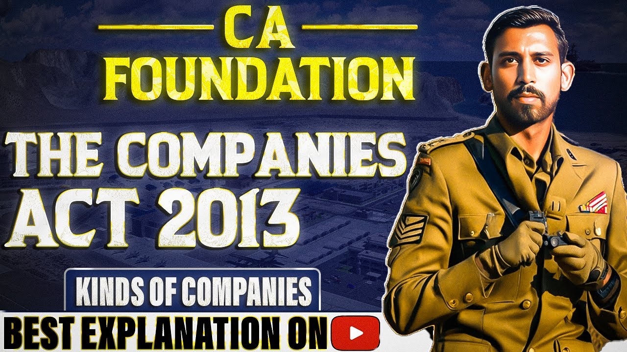 Lec 4 - CA Foundation Bootcamp | The Companies Act | Kinds of Companies.