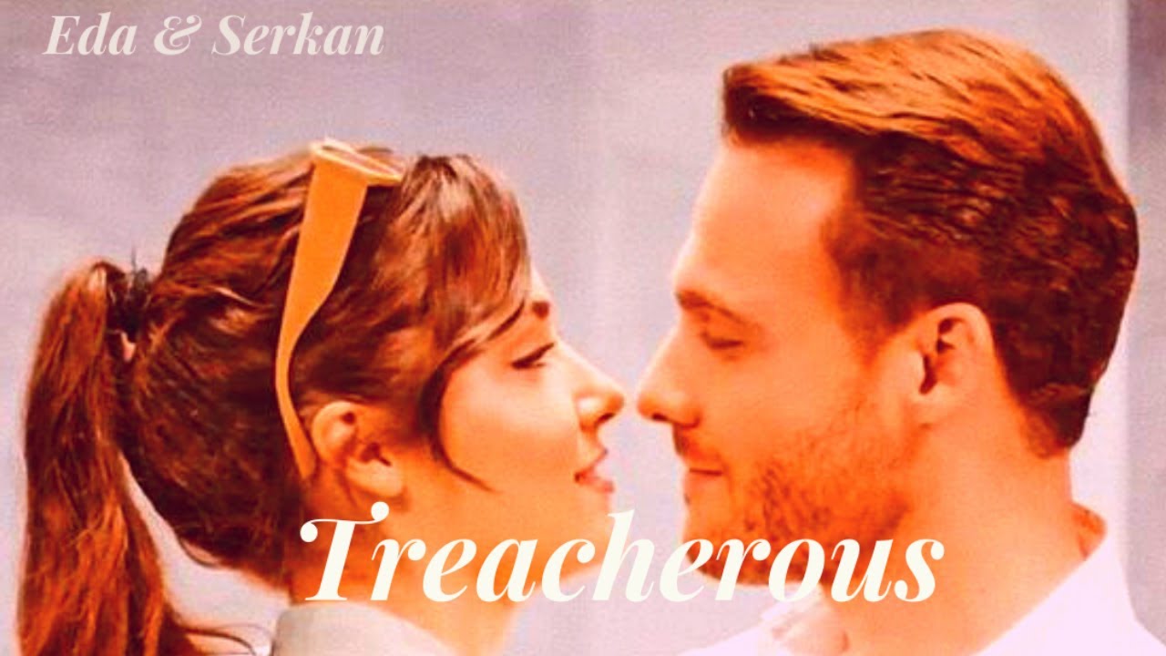 Eda & Serkan - Treacherous