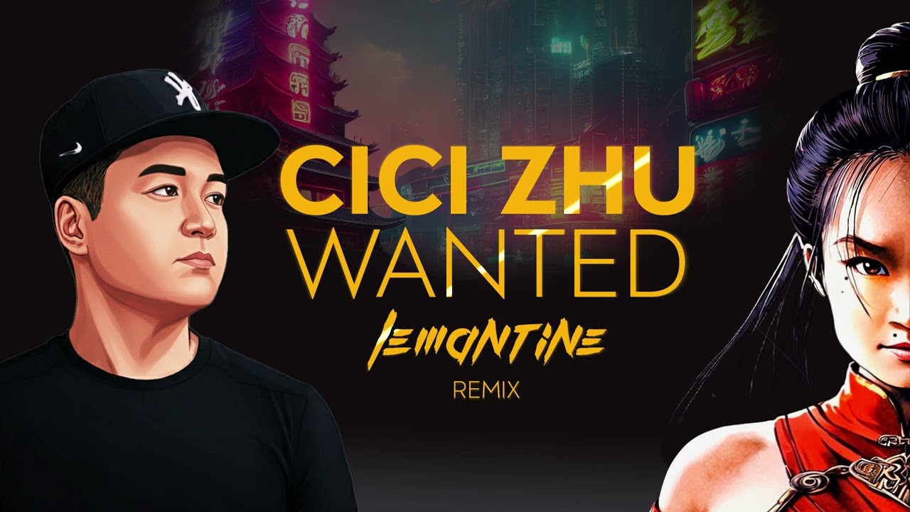 CICI Zhu - Wanted (Lemantine remix) @cicizone