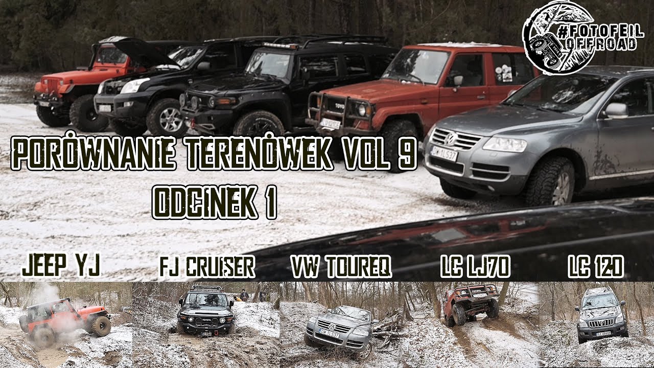 OFF ROAD / PORÓWNANIE TERENÓWEK VOL 9 ODC 1 / JEEP YJ / LC 120 / FJ CRUISER / LJ 70 / VW TOUAREG V8