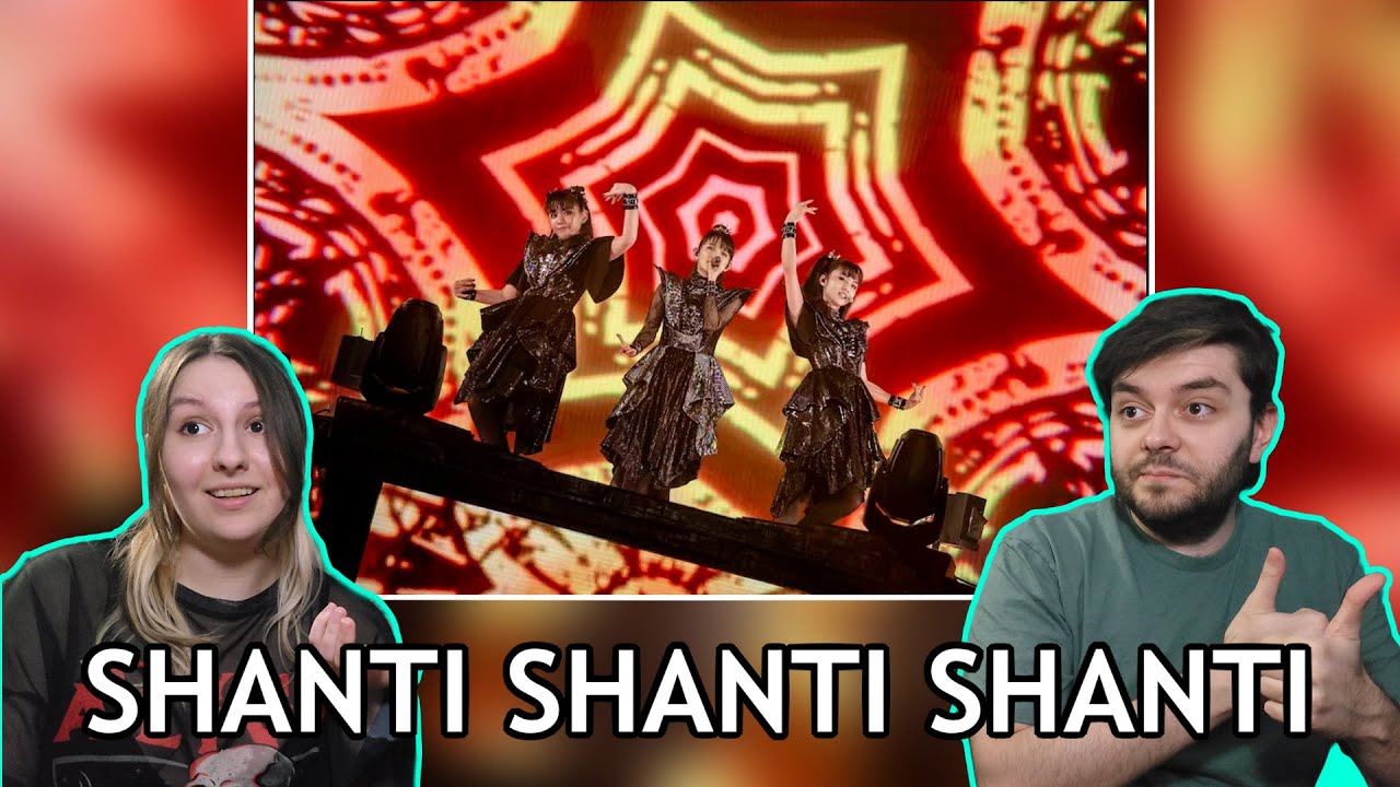 First Time Hearing BABYMETAL - Shanti Shanti Shanti