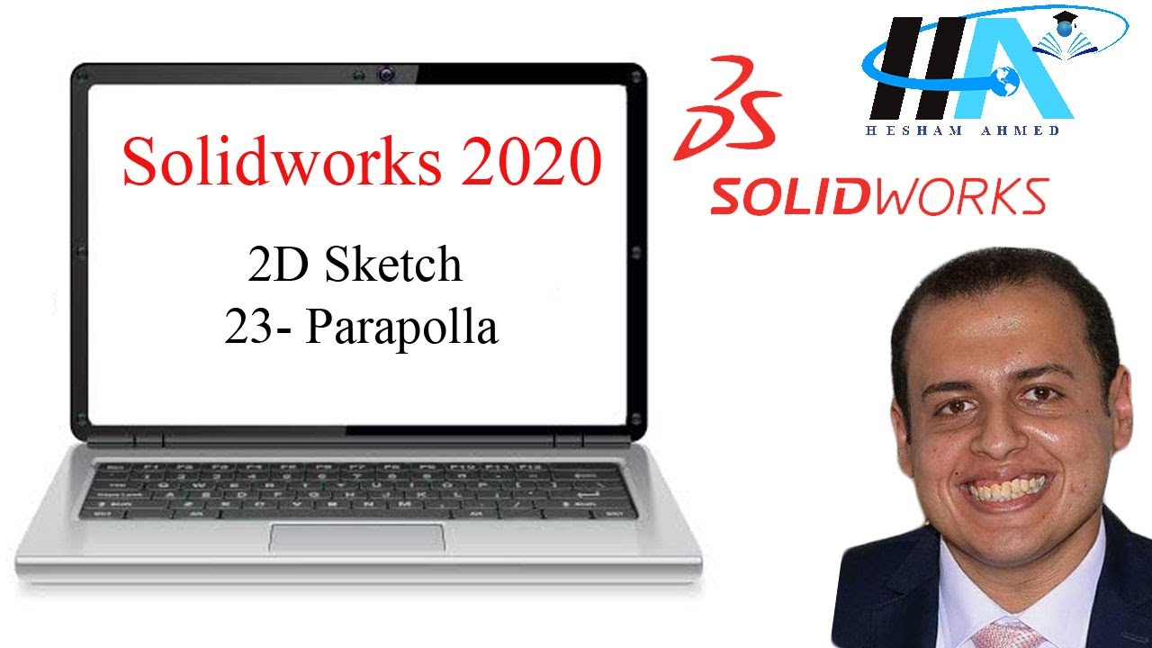 Solidworks 2020 || 2D Sketch || 23- Parabola  on Solidworks || Eng: Hesham Ahmed